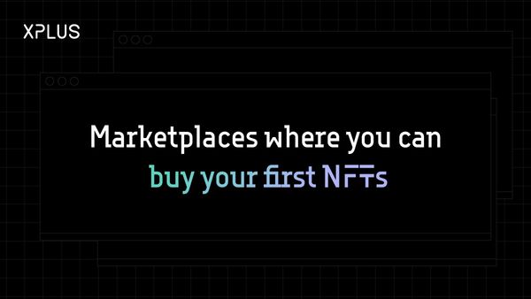 Where to buy your first NFT: Marketplaces reviewed