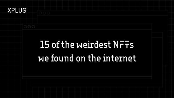 15 of the weirdest NFTs we found on the internet