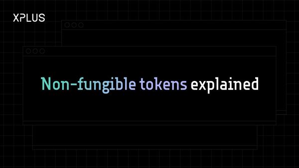 Non-fungible tokens (NFTs) explained