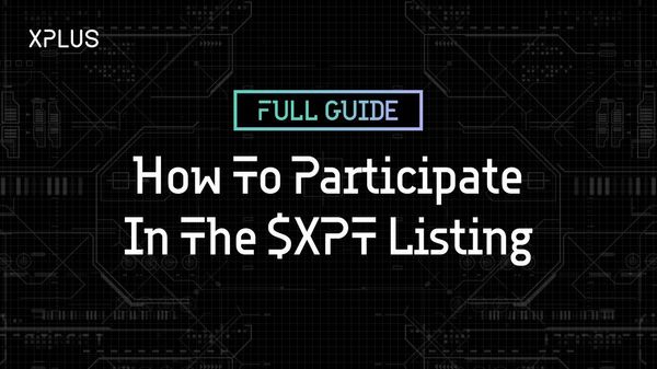 Full Guide: How To Participate In The $XPT Listing