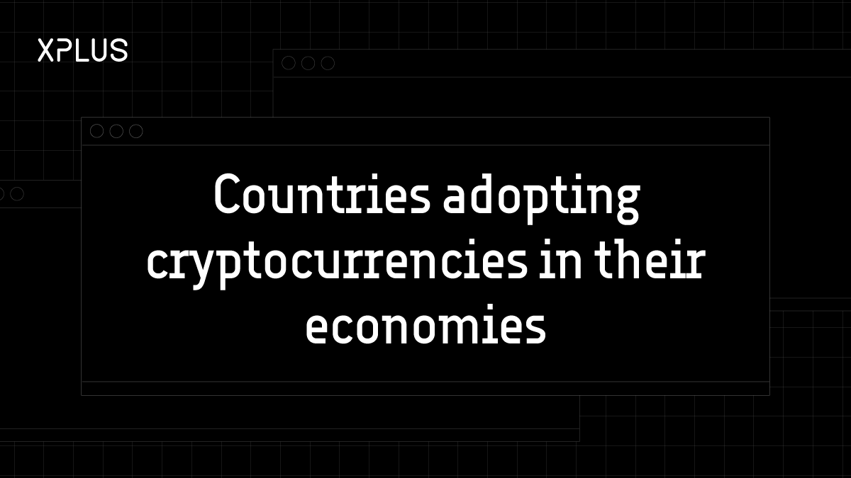 Countries adopting cryptocurrencies in their economies