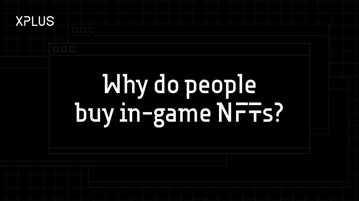 Why do people buy in-game NFTs?